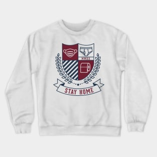 Stay home Crewneck Sweatshirt